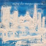 Mów do mego serca (2005)